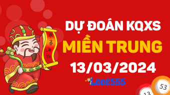  Dự Đoán XSMT 13/3/2024 - Soi Cầu Xổ Số Miền Trung ngày 13 tháng 3